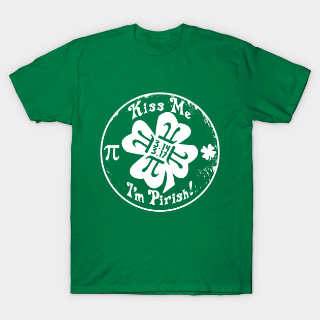 Epic Pi Day and St. Patrick's Day 2 in 1 T-Shirt