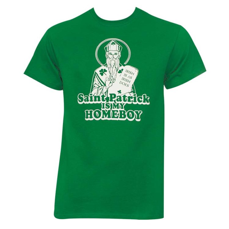 ST. PATRICK IS MY HOMEBOY T-Shirt