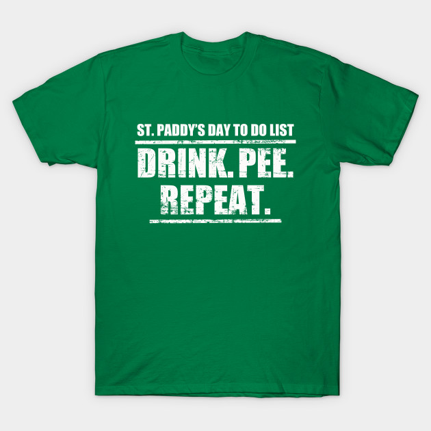 St Patrick's day to do list T-Shirt