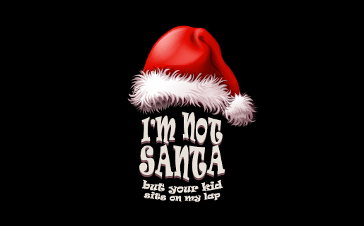 I'm Not Santa T-Shirt