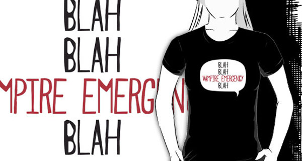 Blah blah Vampire Emergency T-Shirt