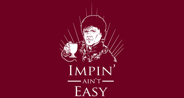 Impin' Ain't Easy Tyrion Lannister T-Shirt