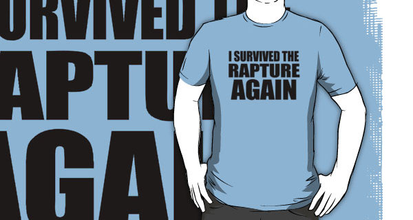 I Survived The Rapture. Again T-Shirt